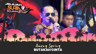 Ameng Spring - Butakah Cinta (LIVE) | Jelajah SURIA Kuasa 2 X Yaya Empire