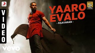 Raavanan - Yaaro Evalo Video | A.R. Rahman | Vikram, Aishwarya Rai