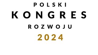 POLSKI KONGRES ROZWOJU 5-6 grudnia 2024🔥