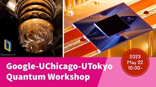 Google-UChicago-UTokyo Quantum Workshop