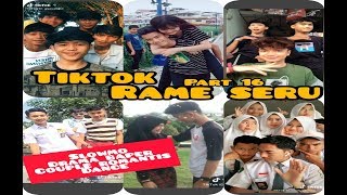 16:TIKTOK RAME SERU BARENG TEMAN CANTIK GANTENG KEREN