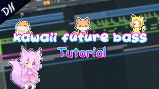 How to make Kawaii Future Bass