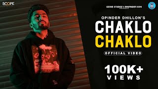 Opinder Dhillon - CHAKLO CHAKLO (Full Video) - Single Malt Te Ni Single Jhi Runn - Dhillon new song