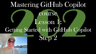 Mastering GitHub Copilot course: Getting Started with GitHub Copilot, Step 2 [GCast 202]
