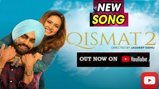 Qismat-2(Full Video) | Ammy Virk | Sargun Mehta | Jaani | B Praak | Arvindr Khaira | Punjabi Songs