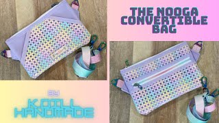 Making The Nooga Convertible Bag with Clear Vinyl. The Nooga Marathon!