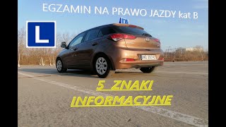 5 ZNAKI INFORMACYJNE Egzamin praktyczny na prawo jazdy - Jak zdać egzamin na prawo jazdy