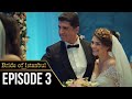 Bride of Istanbul - Episode 3 (Full Episode) | Istanbullu Gelin