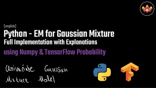 Implementing the EM for the Gaussian Mixture in Python | NumPy & TensorFlow Probability