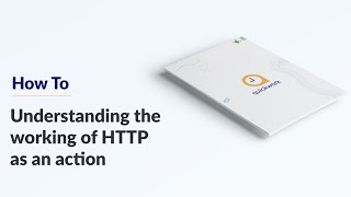 Quickwork | How To: Understanding the working of HTTP as an action