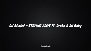 DJ Khaled  - STAYING ALIVE Ft. Drake & Lil Baby (Lyric)