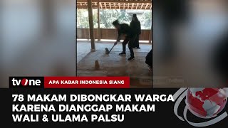 Warga Bongkar 78 Makam Wali Diduga Fiktif | AKIS tvOne