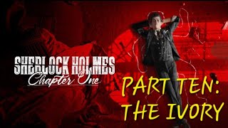 Sherlock Holmes Chapter One - Blind Playthrough part 10