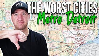 The WORST Cities to Move to In Metro Detroit Michigan