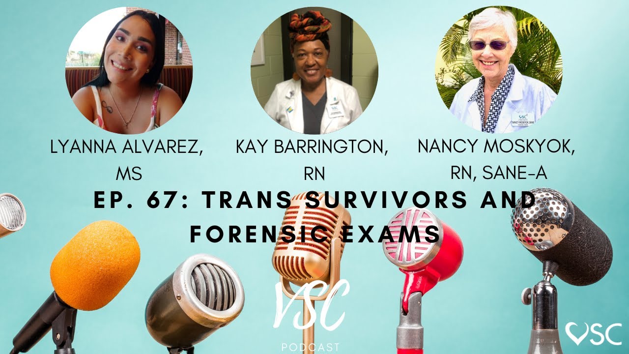 VSC Podcast Episode 67 - Trans Survivors And Forensic Exams - YouTube