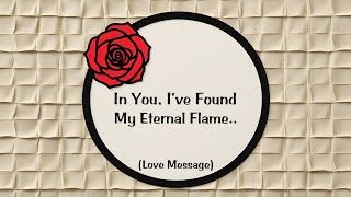 You Are My Unwritten Verse Of Endless Love❤️💜In You, I’ve Found Forever,💚💜 My Eternal Flame