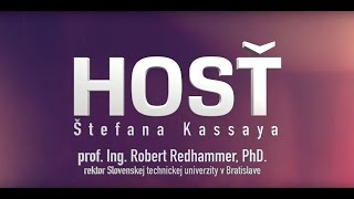 Hosť Štefana Kassaya - prof. Ing. Robert Redhammer, PhD.