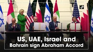 US, UAE, Israel and Bahrain sign Abraham Accord