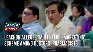 Leachon alleges 'multi-level marketing' scheme among doctors, pharmacists | ANC