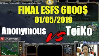 ESFS Grand Tournament 2019 | Final Anonymous vs TeiKo