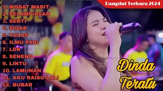 DINDA TERATU FULL ALBUM | SEKTI - PELAMPIASAN - MOBAT MABIT - FULL ALBUM DANGDUT VIRAL 2024