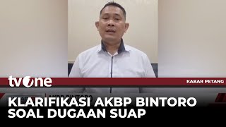 SIMAK! Klarifikasi AKBP Bintoro, Bantah Lakukan Pemerasan | Kabar Petang tvOne