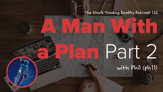 STR 162: A Man With a Plan Part 2 (audio only)