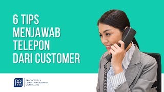 6 TIPS MENJAWAB TELEPON DARI CUSTOMER