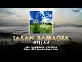 HIJJAZ • Jalan Bahagia (Official Lyric Video)