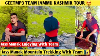 Jass Manak Mountain Trekking With Team 🏞 🧗🏻‍♂️ || Geetmp3 Jammu Kashmir Tour