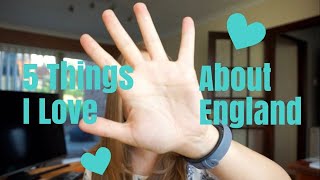 5 reasons why I love England