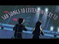 sad songs to listen and cry to