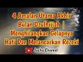 4 Amalan Utama Akhir Bulan Dzulhijjah | Amalan Pembersih Hati Yang Gelap dan Melancarkan Rezeki