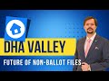 DHA VALLEY - Future Of Non-Ballot Files !