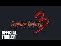 Familiar feeling three the final chapter | A SENSOR STUDIOS ORIGINAL FLIM￼