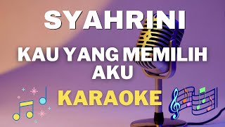 Syahrini - Kau yang memilih aku - Karaoke tanpa vocal