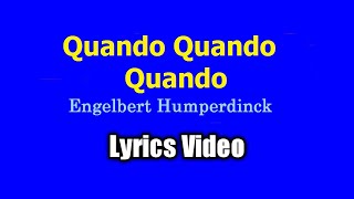 Quando, Quando, Quando (Lyrics Video) - Engelbert Humperdinck