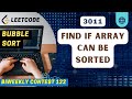 3011. Find if Array Can Be Sorted | Bubble Sort | BiWeekly 122