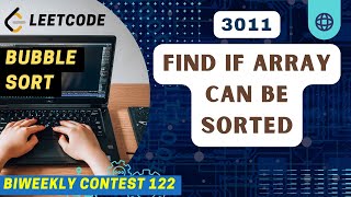 3011. Find if Array Can Be Sorted | Bubble Sort | BiWeekly 122