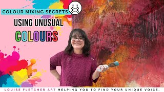Colour Mixing Secrets: Using Unusual Colours