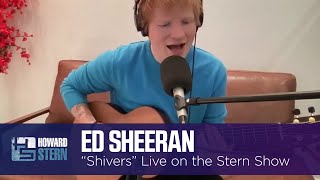 Ed Sheeran “Shivers” Live on the Stern Show