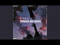 Touch My Soul (Soulful x Stena)