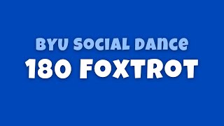 BYU Social Dance - 180 Foxtrot