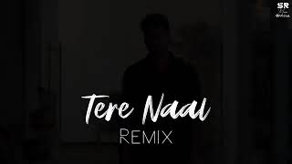 TERE NAAL- Remix | JASS MaNAk | DJ Sumit Rajwanshi | SR Music  OFFICIAL SONG NEW SONG