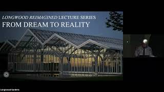 Longwood Reimagined Lecture Series: From Dream to Reality