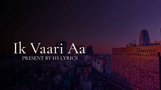 Ik Vaari Aa - Lofi (Slowed + Reverb) | Arijit Singh | HS Lyrics