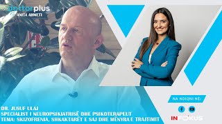 Doktor Plus me Anita Ahmeti | Intervistë me Dr. Jusuf Ulaj! (Skizofrenia)