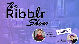 The Ribblr Show! Episode 7