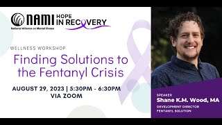 NAMI OC Hope in Recovery - Finding Solutions to the Fentanyl Crisis