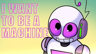 I want to be a machine - The Living Tombstone (animation meme)